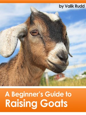 cover image of A Beginner's Guide to Raising Goats